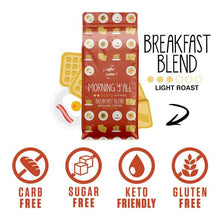 Load image into Gallery viewer, Morning Y&#39;all- Breakfast Blend Coffee
